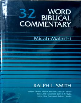 WORD BIBLICAL COMMENTARY: VOL.32 – MICAH – MALACHI